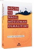 Nicin ve Nasil Müslüman Olmaliyim Nicin ve Nasil Müslüman Olmaliyim