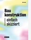 Baukonstruktion - einfach skizziert Baukonstruktion - einfach skizziert