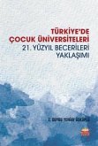 Türkiyede Cocuk Üniversiteleri - 21. Yüzyil Becerileri Yaklasimi Türkiyede Cocuk Üniversiteleri - 21. Yüzyil Becerileri Yaklasimi