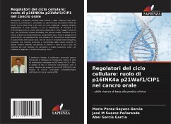 Cover Regolatori del ciclo cellulare: ruolo di p16INK4a p21Waf1/CIP1 nel cancro orale