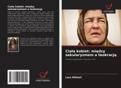 Cover Cia¿a kobiet: mi¿dzy sekularyzmem a teokracj¿