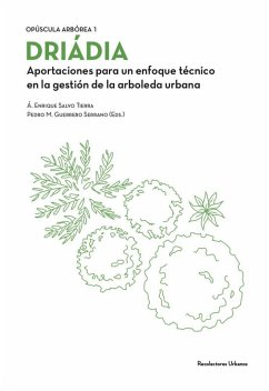 Cover DRIÁDIA. Aportaciones para un enfoque técnico en la gestión de la arboleda urbana.