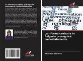La riforma sanitaria in Bulgaria proseguirà: immediatamente