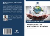 Akademisches und professionelles Schreiben Akademisches und professionelles Schreiben