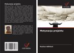 Motywacja projektu Motywacja projektu