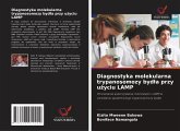 Diagnostyka molekularna trypanosomozy byd¿a przy u¿yciu LAMP Diagnostyka molekularna trypanosomozy byd¿a przy u¿yciu LAMP