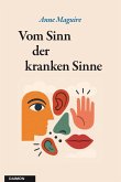 Vom Sinn der kranken Sinne Vom Sinn der kranken Sinne