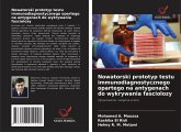 Nowatorski prototyp testu immunodiagnostycznego opartego na antygenach do wykrywania fasciolozy Nowatorski prototyp testu immunodiagnostycznego opartego na antygenach do wykrywania fasciolozy