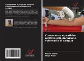 Conoscenze e pratiche relative alla donazione volontaria di sangue Conoscenze e pratiche relative alla donazione volontaria di sangue