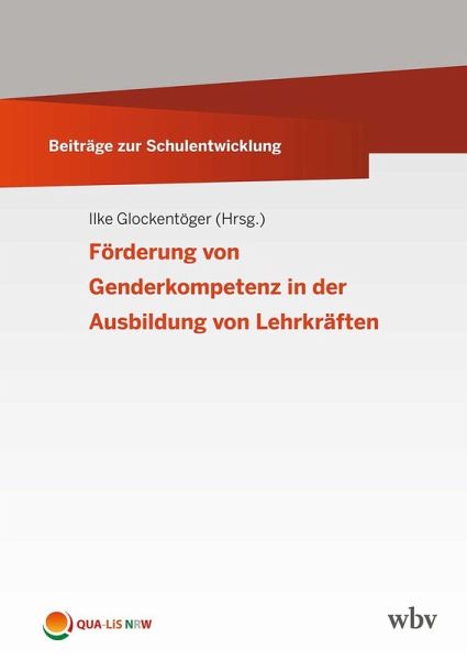 Förderung von Genderkompetenz in der Ausbildung von Lehrkräften Förderung von Genderkompetenz in der Ausbildung von Lehrkräften