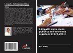 L'impatto della spesa pubblica sull'economia nigeriana (1970-2011) L'impatto della spesa pubblica sull'economia nigeriana (1970-2011)