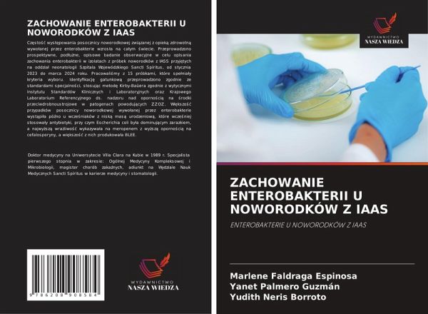 ZACHOWANIE ENTEROBAKTERII U NOWORODKÓW Z IAAS ZACHOWANIE ENTEROBAKTERII U NOWORODKÓW Z IAAS