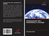 Zastosowanie GIS i teledetekcji w ekologii Zastosowanie GIS i teledetekcji w ekologii