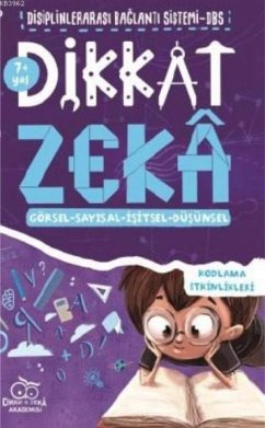 Disiplinlerarasi Baglanti Sistemi DBS - Dikkat Zeka 7 Yas - Özdemir, Savas; Türkdogan, Mehmet