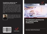 Poradnictwo genetyczne we wspó¿czesnej medycynie