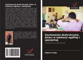 Zachowania destrukcyjne dzieci w edukacji ogólnej i specjalnej