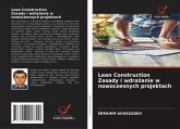 Lean Construction Zasady i wdra¿anie w nowoczesnych projektach Lean Construction Zasady i wdra¿anie w nowoczesnych projektach