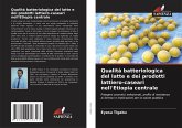 Qualità batteriologica del latte e dei prodotti lattiero-caseari nell'Etiopia centrale