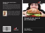 Mangia di più, bevi di più e dimagrisci Mangia di più, bevi di più e dimagrisci
