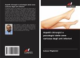 Aspetti chirurgici e psicologici delle vene varicose degli arti inferiori Aspetti chirurgici e psicologici delle vene varicose degli arti inferiori