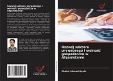 Rozwój sektora prywatnego i wolno¿¿ gospodarcza w Afganistanie Rozwój sektora prywatnego i wolno¿¿ gospodarcza w Afganistanie