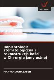 Implantologia stomatologiczna i rekonstrukcja ko¿ci w Chirurgia jamy ustnej