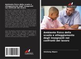 Ambiente fisico della scuola e atteggiamento degli insegnanti nei confronti del lavoro Ambiente fisico della scuola e atteggiamento degli insegnanti nei confronti del lavoro