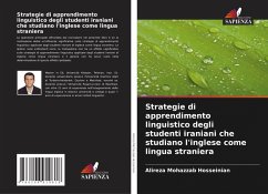Strategie di apprendimento linguistico degli studenti iraniani che studiano l'inglese come lingua straniera - Mohazzab Hosseinian, Alireza