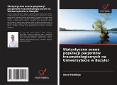 Statystyczna ocena populacji pacjentów traumatologicznych na Uniwersytecie w Bazylei