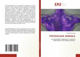 PHYSIOLOGIE ANIMALE PHYSIOLOGIE ANIMALE
