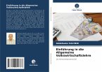 Einführung in die Allgemeine Volkswirtschaftslehre