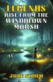 Legends Rise from the Windblown Marsh (eBook, ePUB) Legends Rise from the Windblown Marsh (eBook, ePUB)