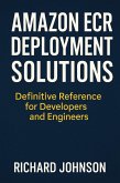 Amazon ECR Deployment Solutions (eBook, ePUB)