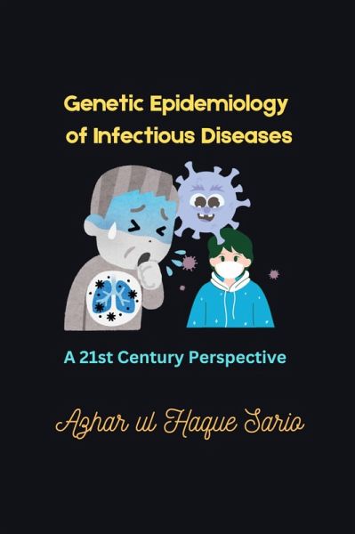 Genetic Epidemiology of Infectious Diseases (eBook, ePUB) Genetic Epidemiology of Infectious Diseases (eBook, ePUB)