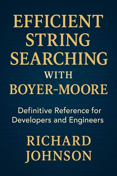 Efficient String Searching with Boyer-Moore (eBook, ePUB) Efficient String Searching with Boyer-Moore (eBook, ePUB)