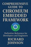 Comprehensive Guide to Chromium Embedded Framework (eBook, ePUB)