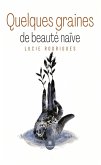Quelques graines de beauté naïve (eBook, ePUB)
