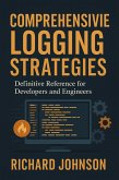 Comprehensive Logging Strategies (eBook, ePUB)