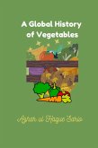 A Global History of Vegetables (eBook, ePUB)