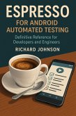 Espresso for Android Automated Testing (eBook, ePUB) Espresso for Android Automated Testing (eBook, ePUB)
