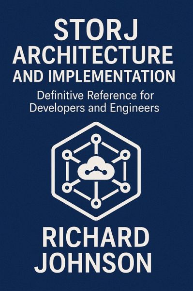 Storj Architecture and Implementation (eBook, ePUB) Storj Architecture and Implementation (eBook, ePUB)