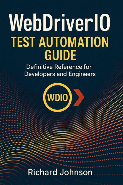 WebDriverIO Test Automation Guide (eBook, ePUB)