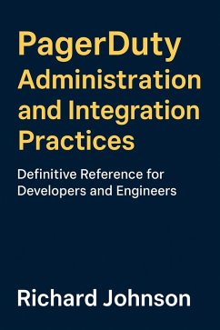Cover PagerDuty Administration and Integration Practices (eBook, ePUB)