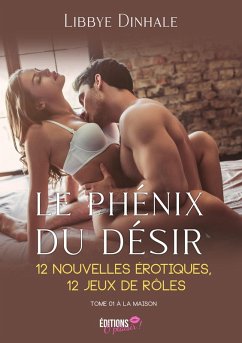 Cover Le phénix du désir - 12 nouvelles érotiques, 12 jeux de rôles (eBook, ePUB)