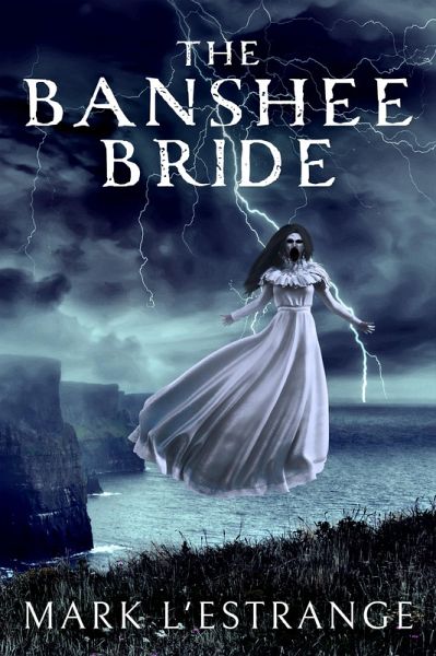 The Banshee Bride (eBook, ePUB) The Banshee Bride (eBook, ePUB)