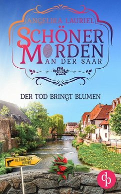 Der Tod bringt Blumen   Ein charmanter Kleinstadt-Krimi (eBook, ePUB) - Lauriel, Angelika