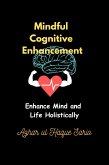 Mindful Cognitive Enhancement (eBook, ePUB)