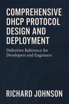 Cover Comprehensive DHCP Protocol Design and Deployment (eBook, ePUB)
