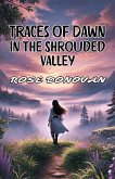 Traces of Dawn in the Shrouded Valley (eBook, ePUB)