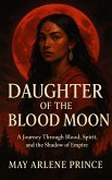 Daughter of the Blood Moon (eBook, ePUB) Daughter of the Blood Moon (eBook, ePUB)